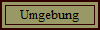 Umgebung